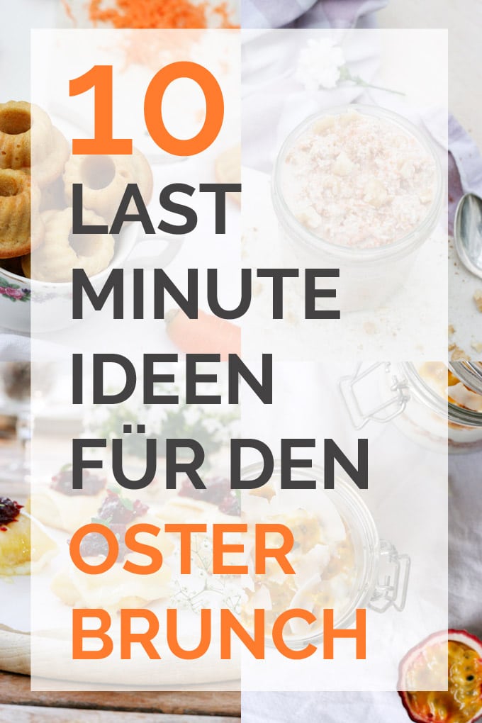 10 Last-Minute-Ideen für den Osterbrunch 10 Last-Minute-Ideen für den Osterbrunch