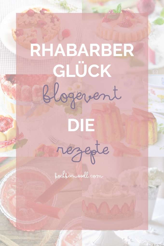 Die ultimative Sammlung an Rhabarber-Rezepten. 80 tolle Rhabarber-Rezepte beim Rhabarberglück-Blogevent - Kochkarussell.com Die ultimative Sammlung an Rhabarber-Rezepten. 80 tolle Rhabarber-Rezepte beim Rhabarberglück-Blogevent - Kochkarussell.com
