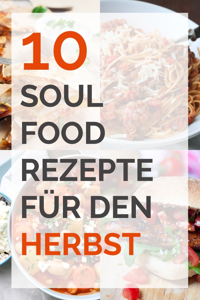 10 kuschelige Soulfood-Rezepte für ungemütliche Herbsttage