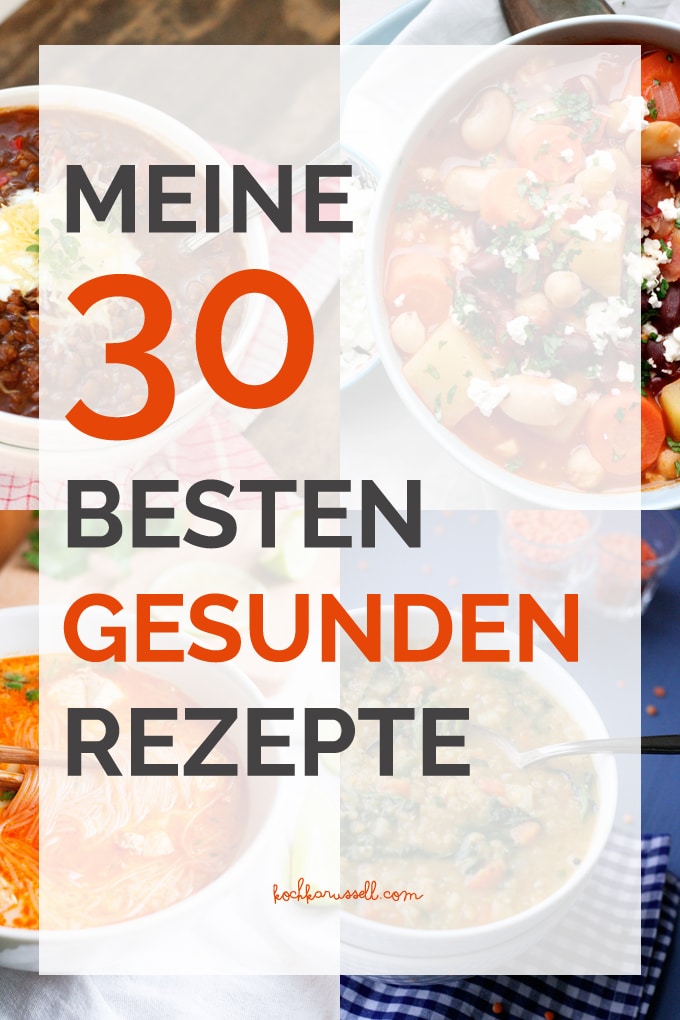 Meine Top 30 gesunden Rezepte für das neue Jahr Meine Top 30 gesunden Rezepte für das neue Jahr