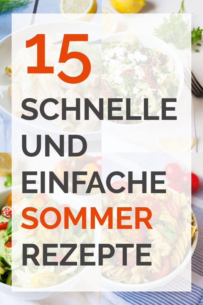15 schnelle und einfache Sommer-Rezepte 15 schnelle und einfache Sommer-Rezepte