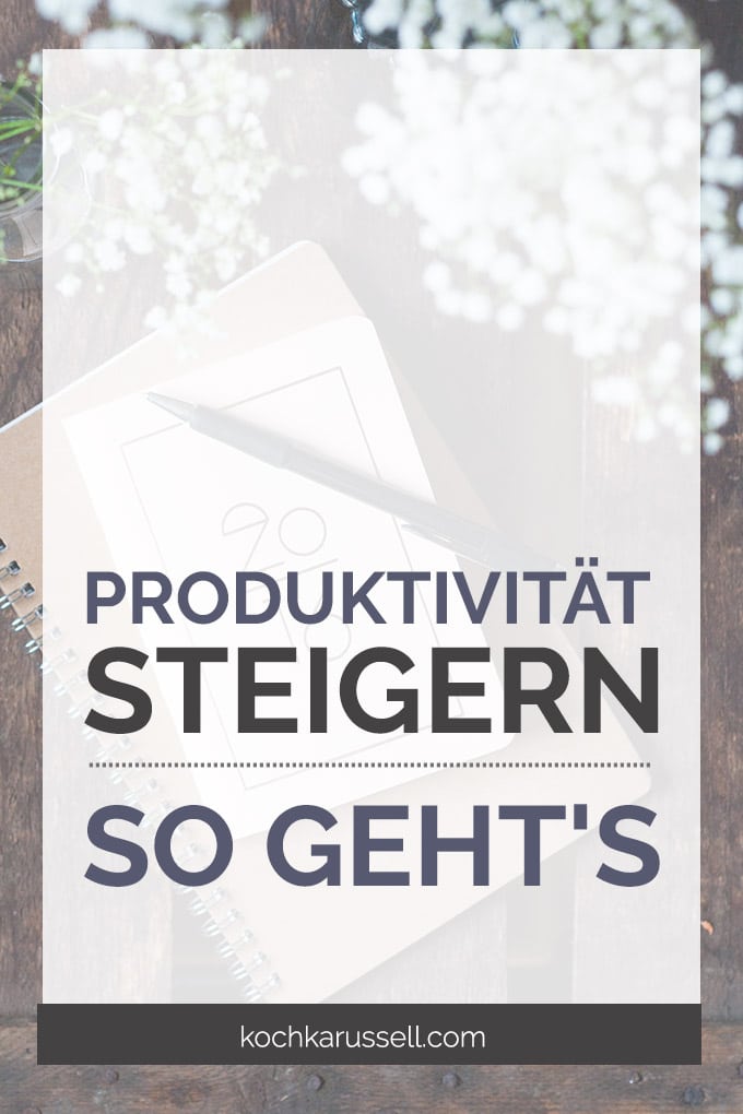 Produktivität steigern so gehts Tipps Anleitung