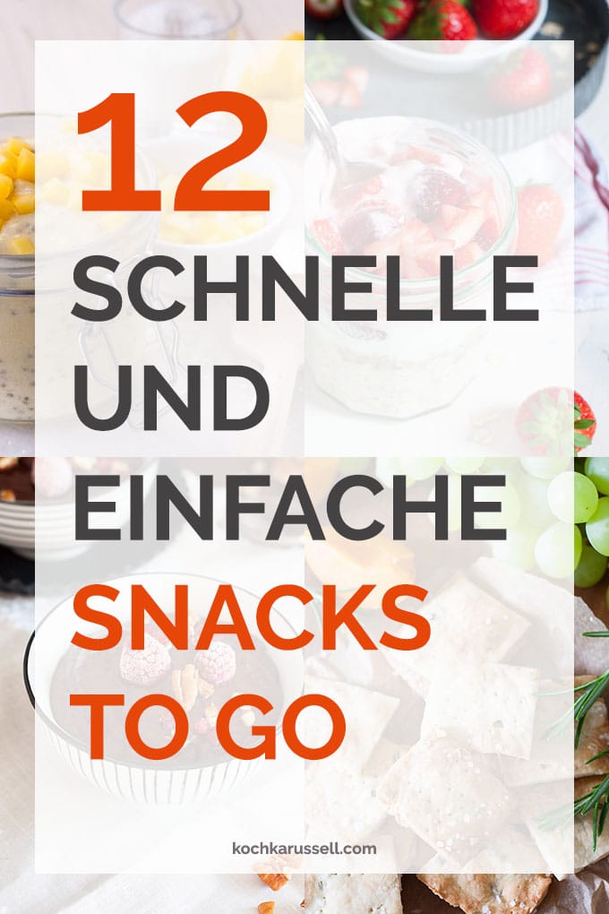 12 schnelle und einfache Snacks to go 12 schnelle und einfache Snacks to go Rezepte
