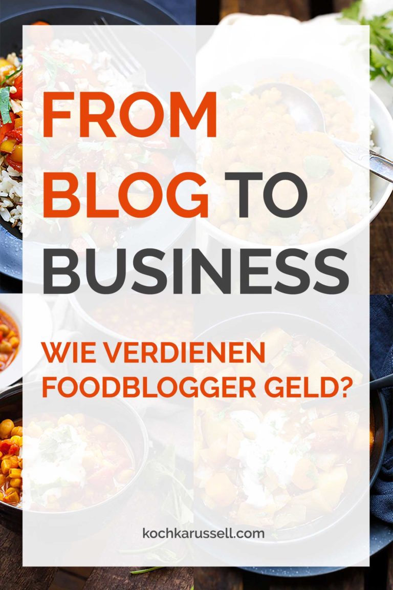 Wie verdienen Foodblogger Geld? - From Blog to Business From-Blog-to-Business-Wie-verdienen-Foodblogger-Geld